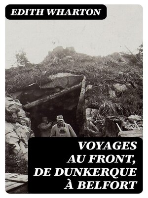 cover image of Voyages au front, de Dunkerque à Belfort